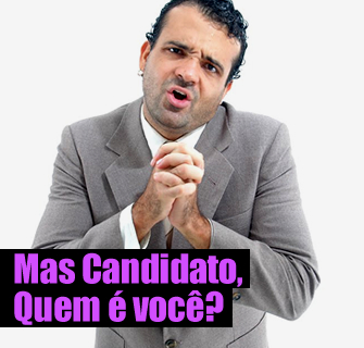 Mas Candidato Quem é Você?