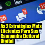 As 2 Estratégias Mais Eficientes Para Sua Campanha Eleitoral Digital Anderson Alves