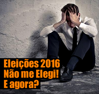 Campanha Eleitoral: Não me elegi, E agora?