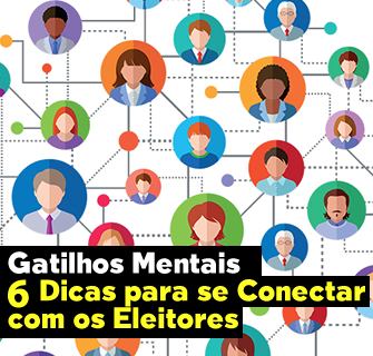 Gatilhos Mentais 6 Dicas para se Conectar com os Eleitores