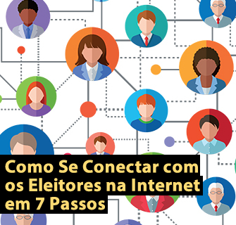 Como Se Conectar com os Eleitores na Internet em 7 Passos