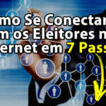 Como Se Conectar com os Eleitores na Internet em 7 Passos Anderson Alves